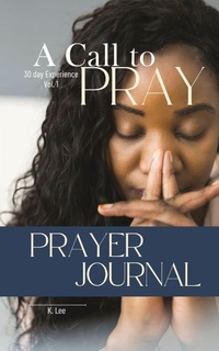 Enlarge image Cover: A Call to Pray - Krystal Lee Enterprises LLC