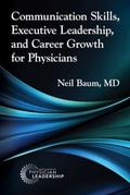 Cover: Communication Skills, Executive Leadership, and Career Growth for Physicians - American Association for Physician Leadership