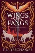 Cover: Wings and Fangs - T.J. Deschamps