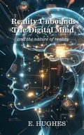 Bild: Reality Unbound - The Digital Mind (and the nature of reality) - Love-LovePublishing