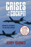 Cover: Crises in the Cockpit with Medal of Honor Stories - Outskirts Press
