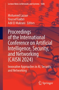 Abbildung von: Proceedings of the International Conference on Artificial Intelligence, Security, and Networking (CAISN 2024) - Springer