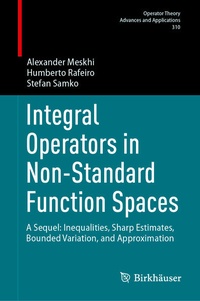 Enlarge image Cover: Integral Operators in Non-Standard Function Spaces - Birkhäuser