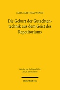 Abbildung von: Die Geburt der Gutachtentechnik aus dem Geist des Repetitoriums - Mohr Siebeck