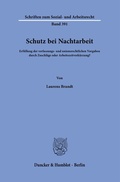 Abbildung von: Schutz bei Nachtarbeit - Duncker & Humblot