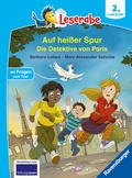Cover: Leserabe 2. Lesestufe - Auf hei&szlig;er Spur - Die Detektive von Paris - Ravensburger