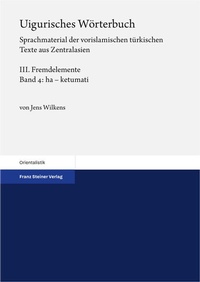 Abbildung von: Uigurisches Wörterbuch. Sprachmaterial der vorislamischen türkischen Texte aus Zentralasien - Franz Steiner Verlag