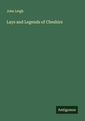 Cover: Lays and Legends of Cheshire - Antigonos Verlag