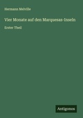 Cover: Vier Monate auf den Marquesas-Inseln - Antigonos Verlag