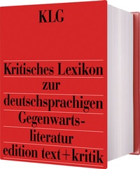 Abbildung von: Kritisches Lexikon zur deutschsprachigen Gegenwartsliteratur (KLG) - Edition Text + Kritik