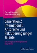 Bild: Generation Z international: Ansprache und Rekrutierung junger Talente - Springer Gabler