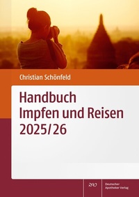 Abbildung von: Handbuch Impfen und Reisen 2025/26 - Deutscher Apotheker Verlag