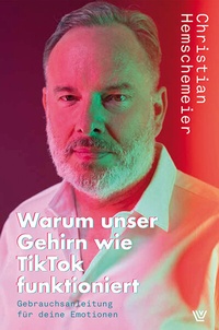 Abbildung von: Warum unser Gehirn wie Tiktok funktioniert - Luther-Verlag