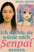 Cover: Multiversal Spin-offs / Ich dachte, sie w&uuml;rde mich "Senpai" nennen - epubli