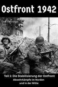 Abbildung von: Ostfront 1942 - Teil 1 - epubli