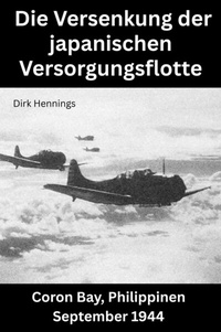 Abbildung von: Die Versenkung der japanischen Versorgungsflotte - epubli