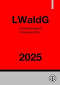 Abbildung von: Landeswaldgesetz Rheinland-Pfalz - LWaldG 2025 - epubli