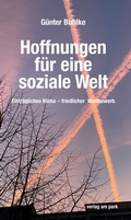Cover: Hoffnungen f&uuml;r eine soziale Welt - verlag am park