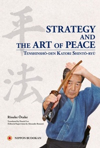 Abbildung von: Strategy and the Art of Peace - Tenshinsho-den Katori Shinto-ryu - Nippon Budokan