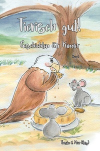 Abbildung von: Tierisch gut! Geschichten für Kinder - Band 4 - Papierfresserchens MTM-Verlag + CAT creativ