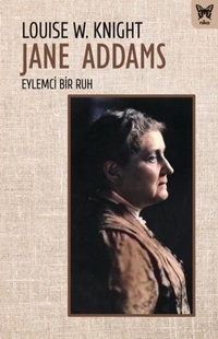 Enlarge image Cover: Jane Addams Eylemci Bir Ruh - Nika Yayinevi