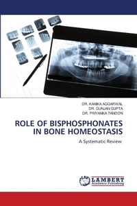 Enlarge image Cover: Role of Bisphosphonates in Bone Homeostasis - LAP Lambert Academic Publishing