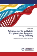 Cover: Advancements in Hybrid Excipients for Targeted Drug Delivery - LAP Lambert Academic Publishing