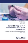 Cover: Newer Strategies In 3-dimensional Pulp Space Obturation - LAP Lambert Academic Publishing