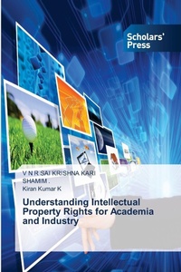 Enlarge image Cover: Understanding Intellectual Property Rights for Academia and Industry - Scholars' Press