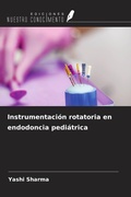 Cover: Instrumentaci&oacute;n rotatoria en endodoncia pedi&aacute;trica - Ediciones Nuestro Conocimiento