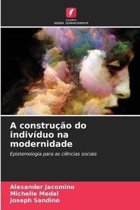 Abbildung von: A construcao do individuo na modernidade - Edicoes Nosso Conhecimento