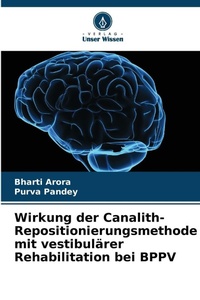 Abbildung von: Wirkung der Canalith-Repositionierungsmethode mit vestibulaerer Rehabilitation bei BPPV - Verlag Unser Wissen