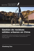 Cover: Gesti&oacute;n de residuos s&oacute;lidos urbanos en China - Ediciones Nuestro Conocimiento