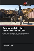 Cover: Gestione dei rifiuti solidi urbani in Cina - Edizioni Sapienza