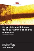 Cover: Proprietes medicinales de la curcumine et de ses analogues - Editions Notre Savoir