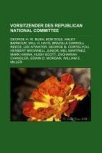 Abbildung von: Vorsitzender Des Republican National Committee - Books LLC, Wiki Series