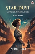 Cover: Star-DustA Story Of An American Girl Book Three (Edition1) - Double 9 Books LLP