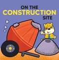 Cover: Wheels at Work: On the Construction site - Prakash Books