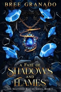 Enlarge image Cover: A Fate of Shadows and Flames - Bree Granado