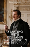Cover: Starting With Benjamin Wandering in the Universe - Diana Fernandes