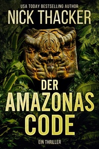 Enlarge image Cover: Der Amazonas Code (Harvey Bennett Thrillers - German, #2) - Nick Thacker