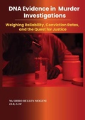 Bild: Dna Evidence In Murder Investigations: Weighing Reliability, Conviction Rates, and The Quest For Justice (1, #1) - SHIRO HELLEN MOGENI