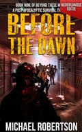 Cover: Before The Dawn (Nederlandse editie) - A Post-Apocalyptic Survival Thriller (Beyond These Walls (Nederlandse editie), #9) - Michael Robertson