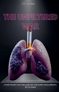 Cover: The Unfiltered War - T.K. ANGA