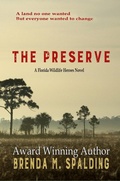 Cover: The Preserve (Florida Wildlife Heroes, #4) - Brenda Spalding