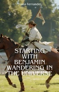 Cover: Starting With Benjamin Wandering in the Universe - Diana Fernandes