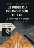Cover: Le Pi&egrave;ge du Pouvoir S&ucirc;r de Lui - BOUBAKER ADD