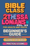 Cover: Bible Class for Adults and Youth: Beginner's Guide - 2 Thessalonians (BIBLE CLASS FROM SCRATCH, #53) - Guillermo Doris McBride