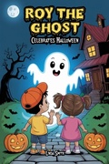 Cover: Roy the Ghost Celebrates Halloween - Bright Minds Reads
