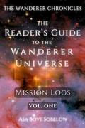 Cover: The Reader's Guide to the Wanderer Universe (The Wanderer Chronicles, #1) - Asa Bove Sobelow
